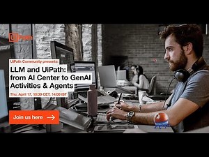 LLM and UiPath: from AI Center to GenAI Activities & Agents