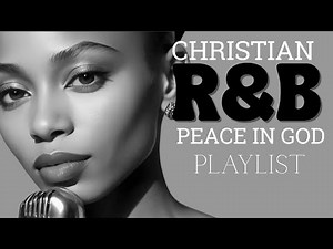 [R&B Gospel] Gospel Truth | 2 Hour Faith & Meditation Music