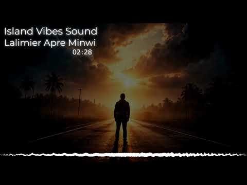 Lalimier Apre Minwi - Island Vibes Sound