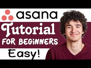 Asana Tutorial For Beginners: How To Use Asana