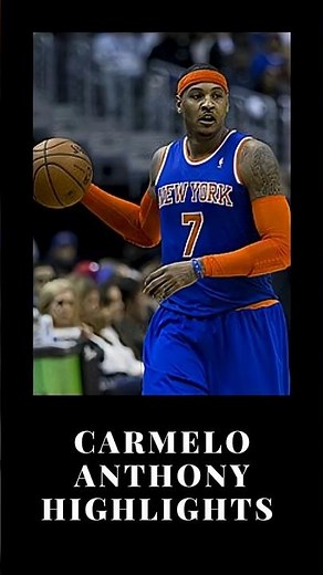 Carmelo Anthony Highlights