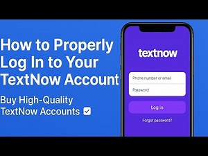 How to Properly Log In to Your TextNow Account | Buy High-Quality TextNow Accounts ✅