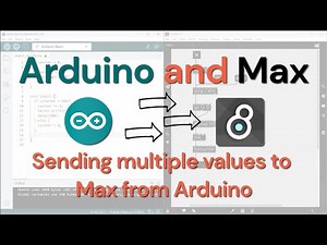 Sending Multiple Values From Arduino to Max // Arduino and Max Communication: Episode #2