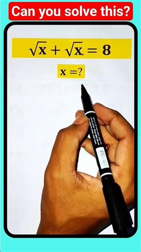 Mind-Blowing Algebra Hack | √x + √x = 8 #maths #shortsfeed #shorts