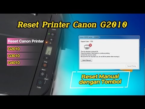 Cara Reset Printer Canon G2010, G3010, G4010 Manual dengan Tombol Printer, Reset Printer Manual