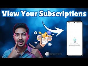 How to Check Subscriptions on Android -For Beginners