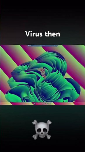 Virus now vs. then #computervirus #virus