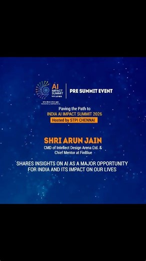 Listen to Shri Arun Jain, CMD, Intellect Design Arena Ltd. and Chief Mentor, FinBlue, as he highlights AI as a significant opportunity for India and discusses the impact it can have on everyday life. 🎤✨ 📍Pre-Summit event 'Paving the Path to India-AI Impact Summit 2026’ by STPI Chennai #IndiaAllmpactSummit2026 #AlforGood #AI #PeoplePlanetProgress #GlobalCollaboration #Innovation #TechForIndia #DigitalIndia #EmergingTech #AIExpo #ResponsibleAI #Safety #Governance #STPIINDIA PMO India Ashwini Vai