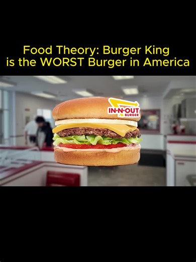 Food theory: burger king is the worst burger in america #fyp #foryou #food #theory #burger #america