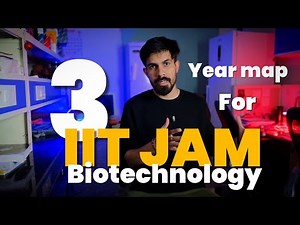 How to Prepare for IIT JAM Biotechnology from BSc 1st Year | Complete Strategy & Resources