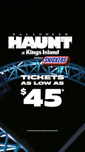 Kings Island is bringing you more horror and thrills than ever before to Haunt. Come play, 9/19–11/1. Tickets as low as $45.* | Kings Island
