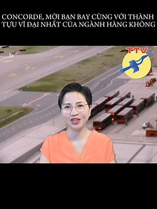 Concorde, mời bạn bay cùng thành tựu vĩ đại nhất của ngành hàng không #anhchitamthucviet | Anh Chi -Tâm Thức Việt