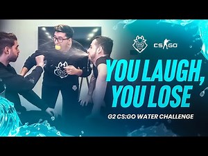 You Laugh, You Lose | G2 CS:GO Water Challenge