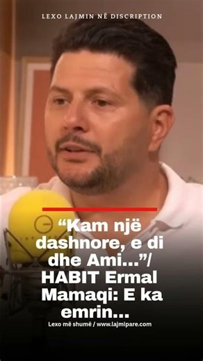 “Kam një dashnore, e di dhe Ami…”/ HABIT Ermal Mamaqi: E ka emrin…