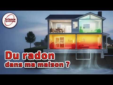 Êtes-vous exposés au radon ? - Science En Questions