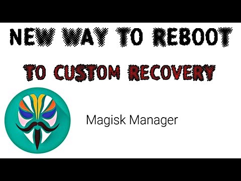 How To Reboot To Recovery Using Magisk Manager
