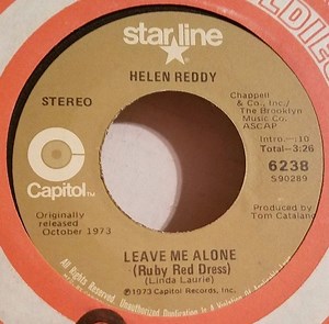 Helen Reddy - Leave Me Alone (Ruby Red Dress) / Ain't No Way To Treat A Lady