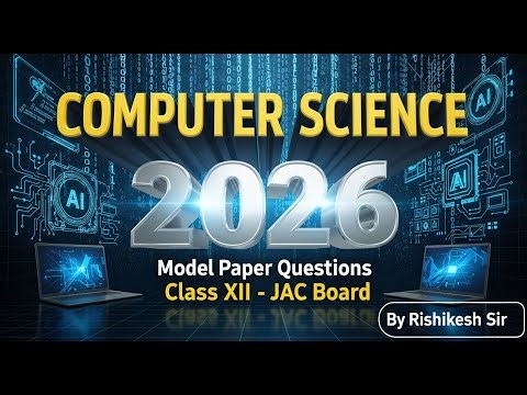 COMPUTER SCIENCE Model Paper Questions 2026 | Class 12 JAC Board | Rishikesh Sir
