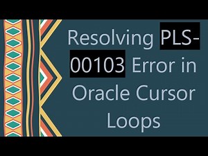 Resolving PLS-00103 Error in Oracle Cursor Loops