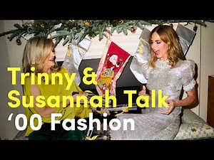 Trinny & Susannah Talk '00s Fashion | Trinny