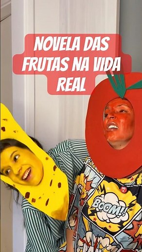 Novela das frutas na vida real - PARTE 2 (Bel e Fran)