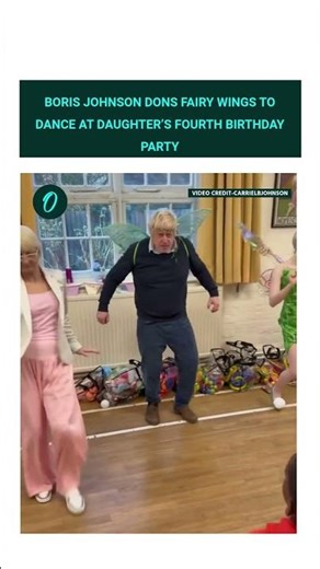 Boris Johnson Dons Fairy Wings to Dance at Daughter’s Fourth Birthday Party..