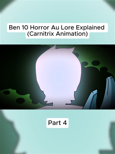 Ben 10 Horror Au Lore Explained (Carnitrix Animation)