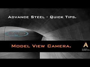 ADVANCE STEEL: Quick Tips - "Model View Camera"