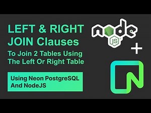 Neon PostgreSQL: How To Use LEFT & RIGHT JOIN in PostgreSQL with Node.js (Neon Database Tutorial)