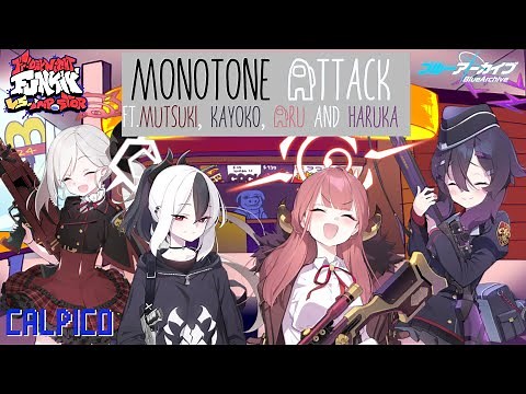 [FNF × Blue Archive] Monotone Attack (Ft.Aru, Mutsuki, Kayoko & Haruka)