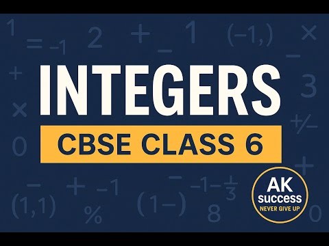 Integers Made Easy | CBSE Class 6 Maths Chapter | Part-4 | AKsuccess