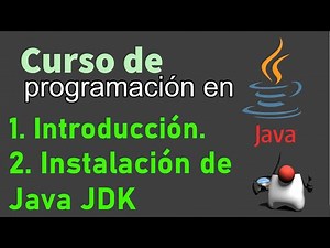 Curso de Java desde Cero | INTRODUCCION / INSTALAR JAVA JDK (video 2)