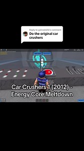 Replying to @gshredslife Car Crushers 1 (2012) - Energy Core Meltdown #fyp #carcrushers1 #ogcarcrushers #roblox #tiktok