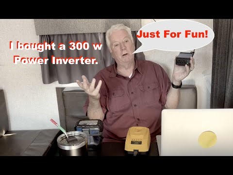 We bought a 300w inverter, just for fun.