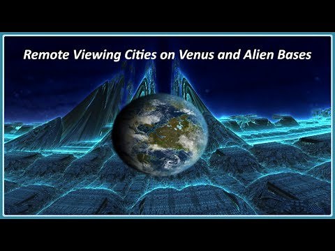 Remote Viewing Cities on Venus and Alien Bases