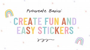 Procreate Basics: Create Fun & Easy Stickers | Isabelle Gagnon Wood | Skillshare