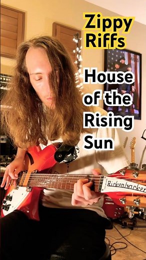 HOUSE OF THE RISING SUN - 12 string #zippyriffs #houseoftherisingsun #rickenbacker #12stringguitar