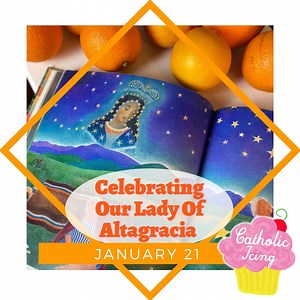 How To Celebrate Our Lady of Altagracia- Feast Day Ideas