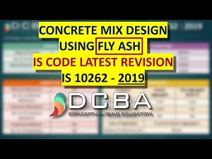 Lec 15 - Concrete Mix Design Using FLY ASH - IS 10262 : 2019 (Latest Revision)