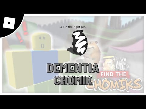 How to get Dementia Chomik in find the chomik roblox