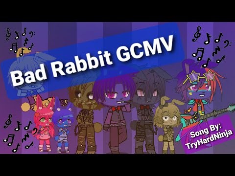 Bad Rabbit GCMV Song By: ‪@TryHardNinja‬