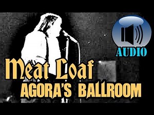 Meat Loaf: Live at Agora's Ballroom 1977 [COMPLETE SHOW]