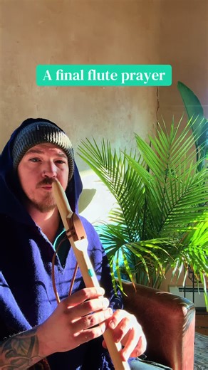 Final Flute Prayer for Tracy in Hijaz Scale