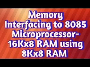 Memory Interfacing in 8085 Microprocessor-16Kx8 RAM using 8Kx8 RAM