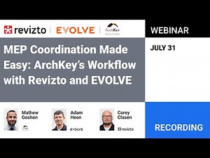 MEP Coordination Made Easy: ArchKey’s Workflow with Revizto and EVOLVE, July 31st, 2025