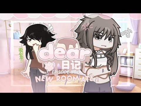 ༘ ೀ📝⋆ NEW ROOMATE ⋆ PILOT || Dear Diary episode.01 ⊹ gacha life :: Blossom x Dollhouse ˎˊ˗