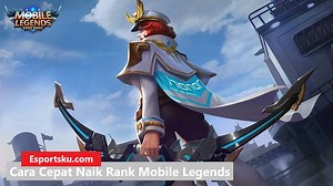 10 Cara Cepat Naik Rank Mobile Legends, Jamin Mythic ML!