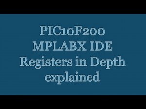 PIC10F200 Microcontroller Tutorial - MPLABX IDE Registers Explained | RAM Flash Special-Function