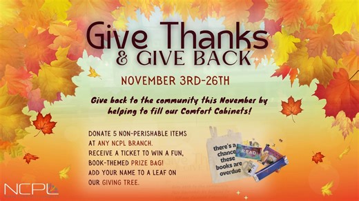 GIVE THANKS & GIVE BACK! 🧡 The giving spirit is alive at NCPL Albion, Avilla, and Cromwell! Your donations are already making a difference! There’s still time to help your neighbors and fill our Comfort Cabinets with essential hygiene and non-perishable food items. Every donation of 5 items gets you: 🎟️ A ticket to win a fun, book-themed prize bag. 🍂 A leaf to add to our Giving Tree. Add your name or share something you're grateful for. Let's make a difference this November! Come visit any of