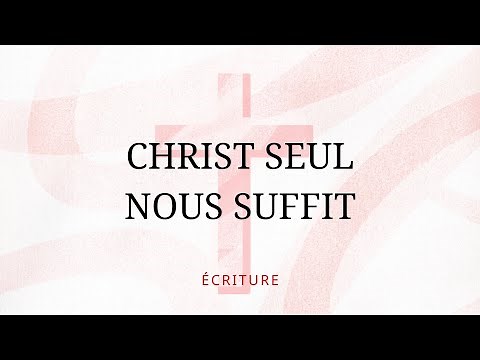 Écriture - Christ seul nous suffit (Lyric vidéo officielle)